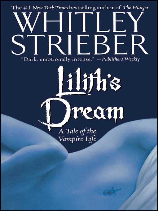 Title details for Lilith's Dream: A Tale of the Vampire Life by Whitley Strieber - Wait list